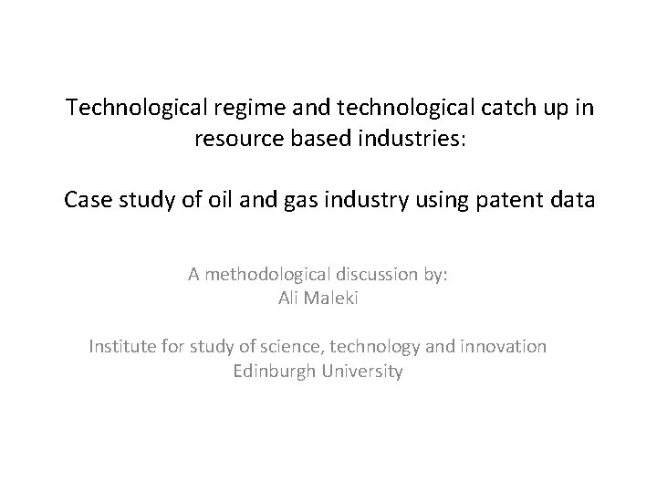 Technological regime and technological catch up in resource based industries: Case study of oil