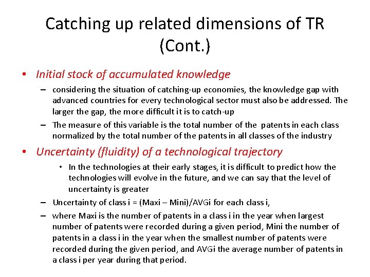 Catching up related dimensions of TR (Cont. ) • Initial stock of accumulated knowledge