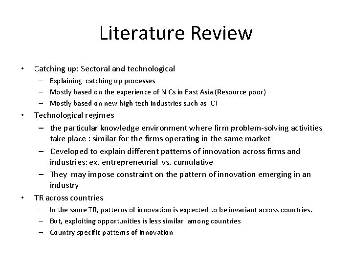 Literature Review • Catching up: Sectoral and technological – Explaining catching up processes –