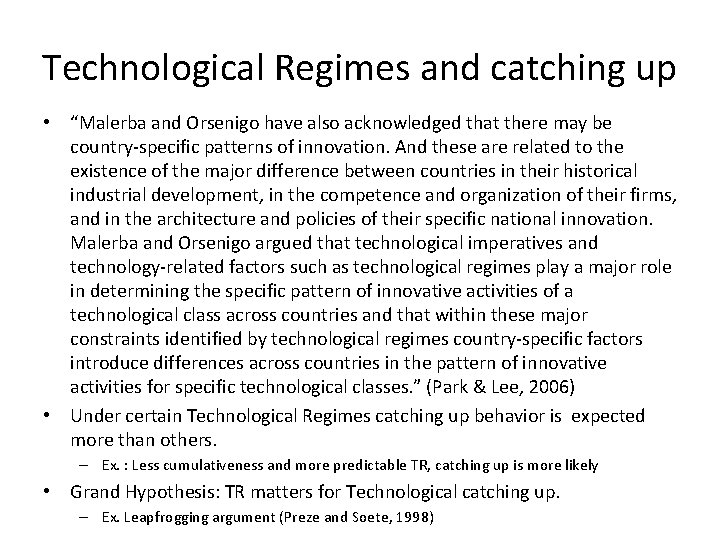 Technological Regimes and catching up • “Malerba and Orsenigo have also acknowledged that there