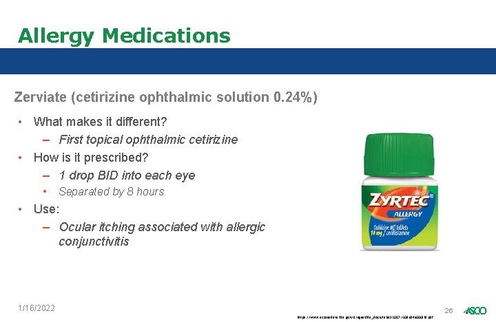 Allergy Medications Zerviate (cetirizine ophthalmic solution 0. 24%) • What makes it different? –