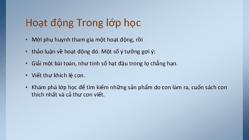 Hoạt động Trong lớp học • Mời phụ huynh tham gia một hoạt động,