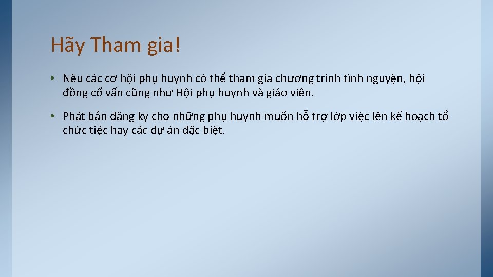 Hãy Tham gia! • Nêu các cơ hội phụ huynh có thể tham gia