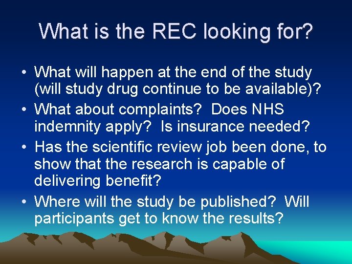 What is the REC looking for? • What will happen at the end of