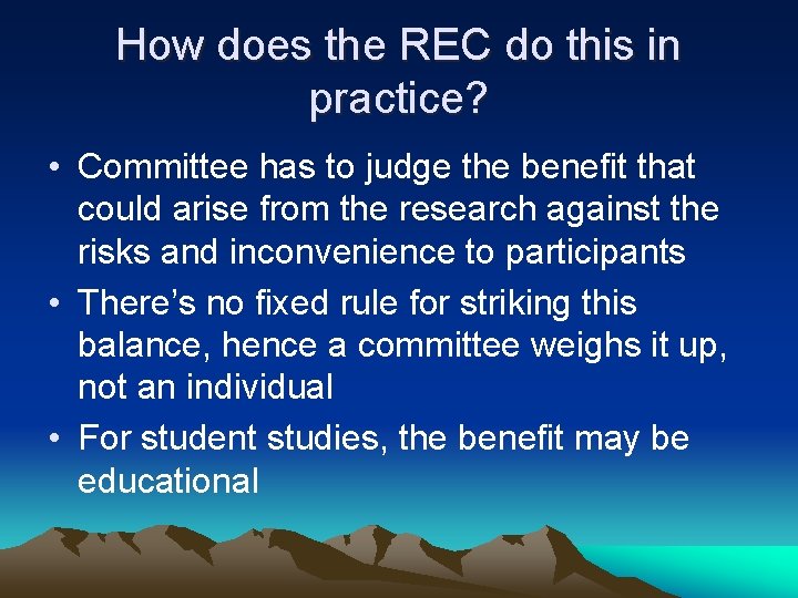 How does the REC do this in practice? • Committee has to judge the