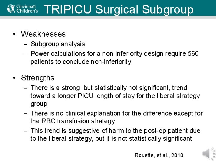 TRIPICU Surgical Subgroup • Weaknesses – Subgroup analysis – Power calculations for a non-inferiority
