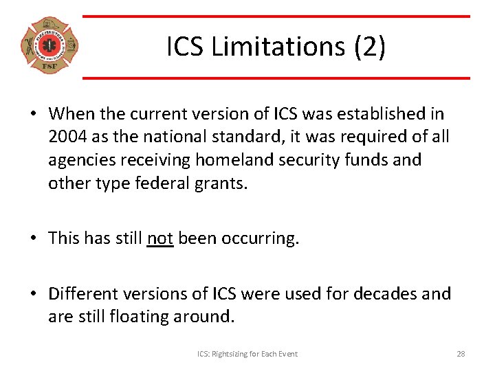 ICS Limitations (2) • When the current version of ICS was established in 2004