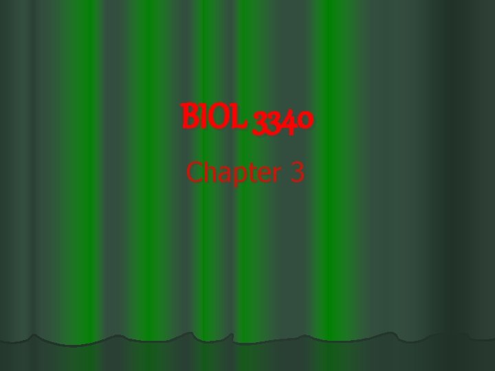 BIOL 3340 Chapter 3 