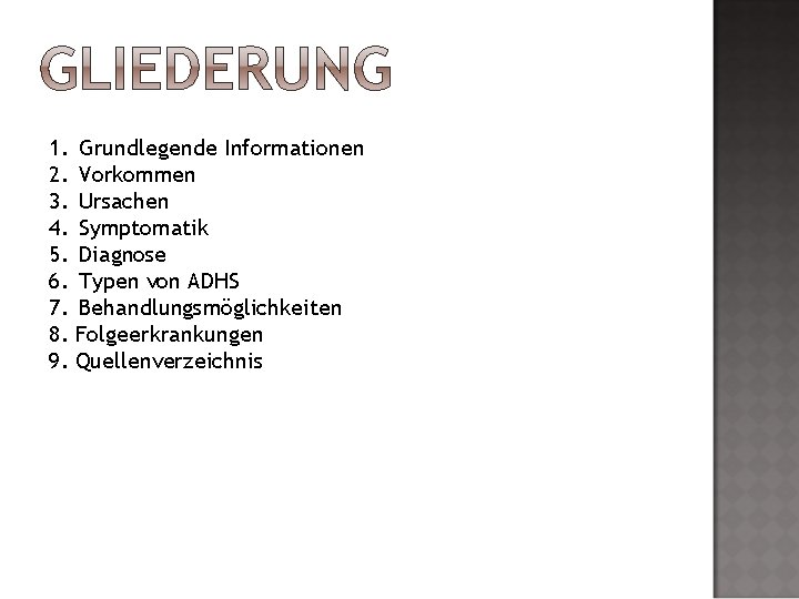 1. Grundlegende Informationen 2. Vorkommen 3. Ursachen 4. Symptomatik 5. Diagnose 6. Typen von