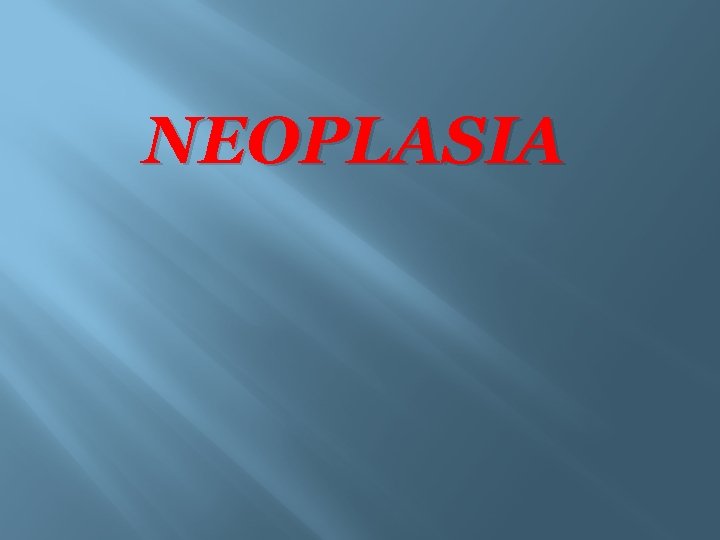 NEOPLASIA 