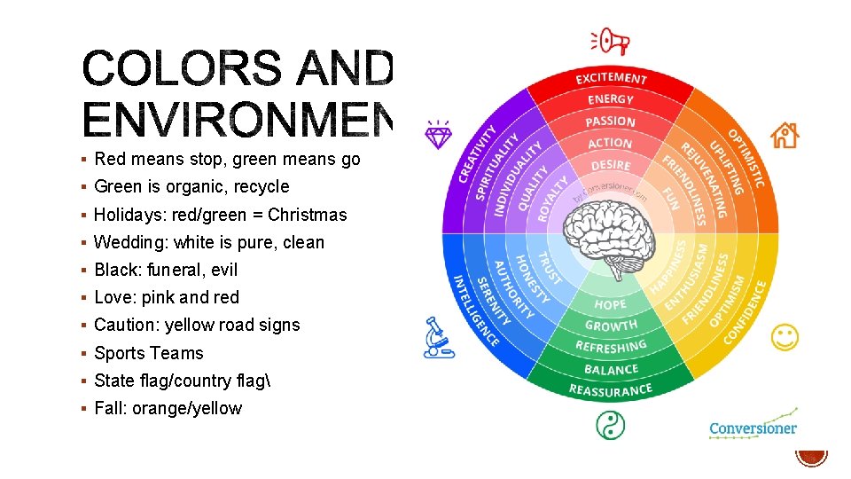 § Red means stop, green means go § Green is organic, recycle § Holidays: