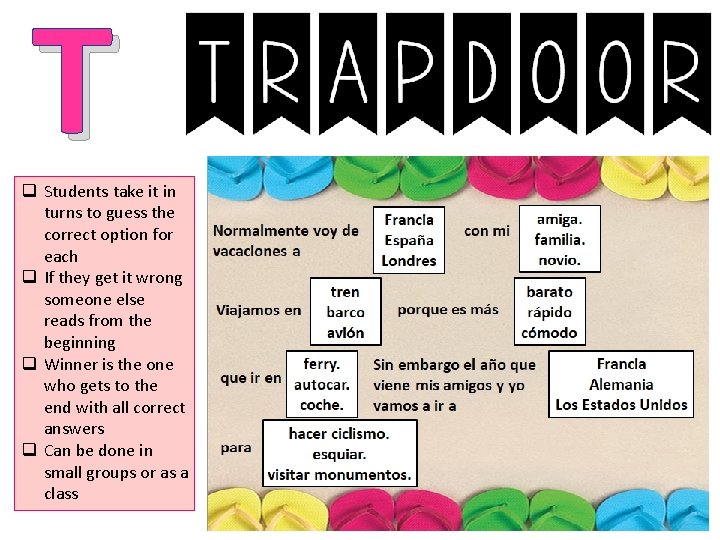 T q Students take it in turns to guess the correct option for each