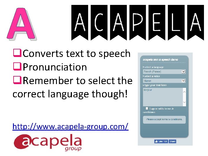 A q. Converts text to speech q. Pronunciation q. Remember to select the correct
