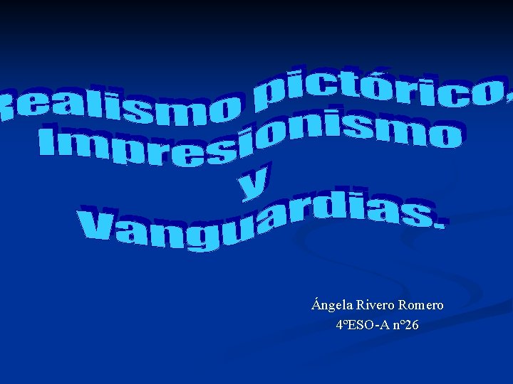 Ángela Rivero Romero 4ºESO-A nº 26 