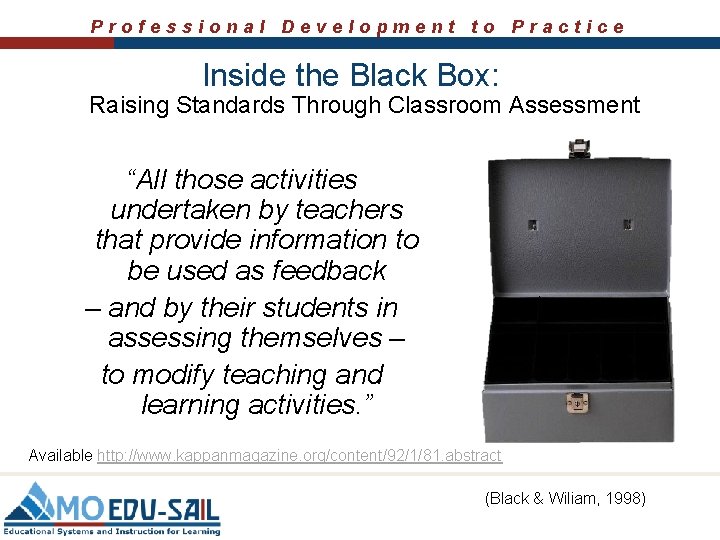 Professional Development to Practice Inside the Black Box: Raising Standards Through Classroom Assessment “All