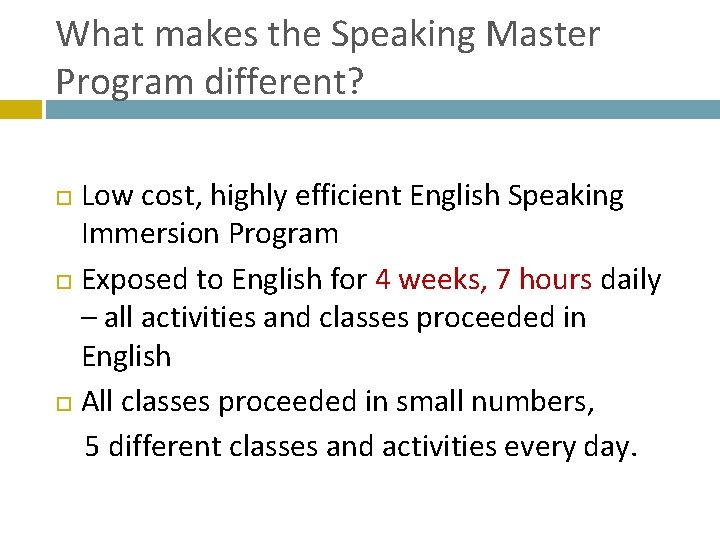 What makes the Speaking Master Program different? Low cost, highly efficient English Speaking Immersion