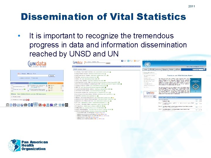 2011 Dissemination of Vital Statistics • It is important to recognize the tremendous progress