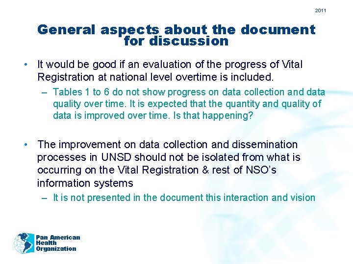 2011 General aspects about the document for discussion • It would be good if