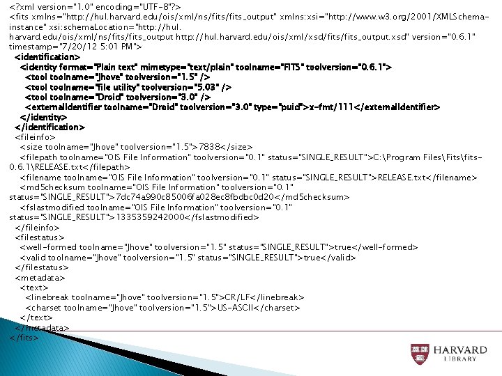 <? xml version="1. 0" encoding="UTF-8"? > <fits xmlns="http: //hul. harvard. edu/ois/xml/ns/fits_output" xmlns: xsi="http: //www.