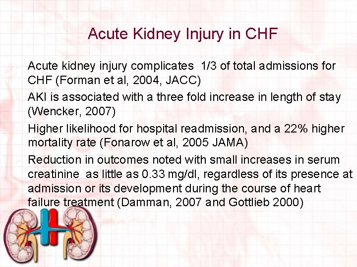 Acute Kidney Injury in CHF Ø Ø Acute kidney injury complicates 1/3 of total