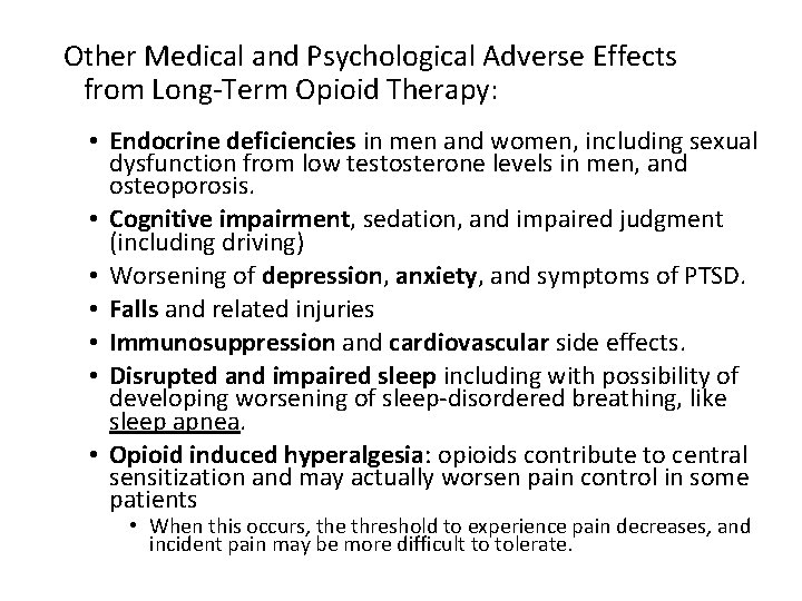 Other Medical and Psychological Adverse Effects from Long-Term Opioid Therapy: • Endocrine deficiencies in