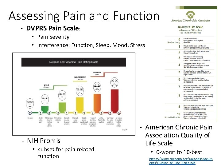 Assessing Pain and Function - DVPRS Pain Scale: • Pain Severity • Interference: Function,