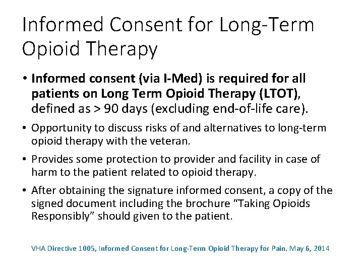 Informed Consent for Long-Term Opioid Therapy Informed Consent • Informed consent (via I-Med) is