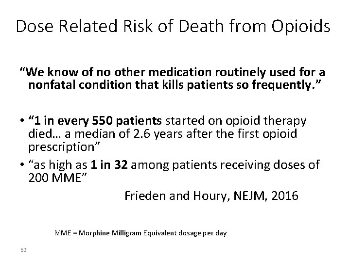 Dose Related Risk of Death from Opioids “We know of no other medication routinely