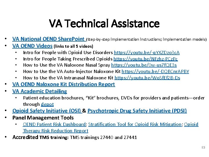 VA Technical Assistance • VA National OEND Share. Point (Step-by-step implementation instructions; implementation models)