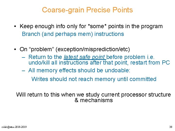 Coarse-grain Precise Points • Keep enough info only for *some* points in the program Coarse-grain Precise Points • Keep enough info only for *some* points in the program