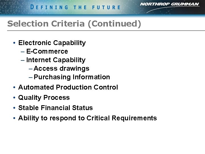 Selection Criteria (Continued) • Electronic Capability – E-Commerce – Internet Capability – Access drawings