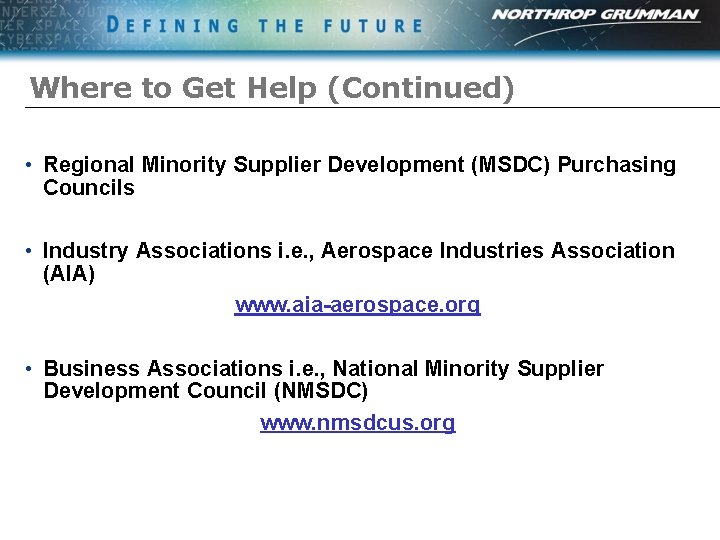 Where to Get Help (Continued) • Regional Minority Supplier Development (MSDC) Purchasing Councils •