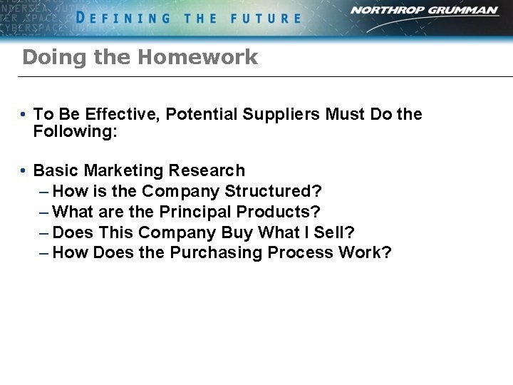 Doing the Homework • To Be Effective, Potential Suppliers Must Do the Following: •