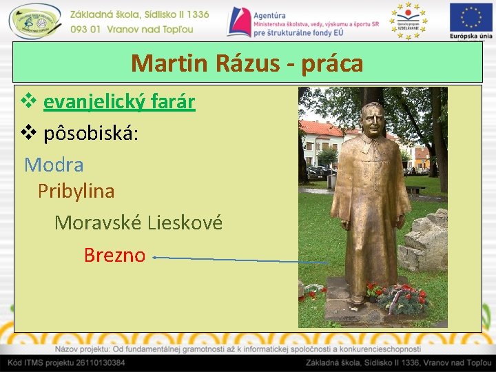 Martin Rázus - práca v evanjelický farár v pôsobiská: Modra Pribylina Moravské Lieskové Brezno