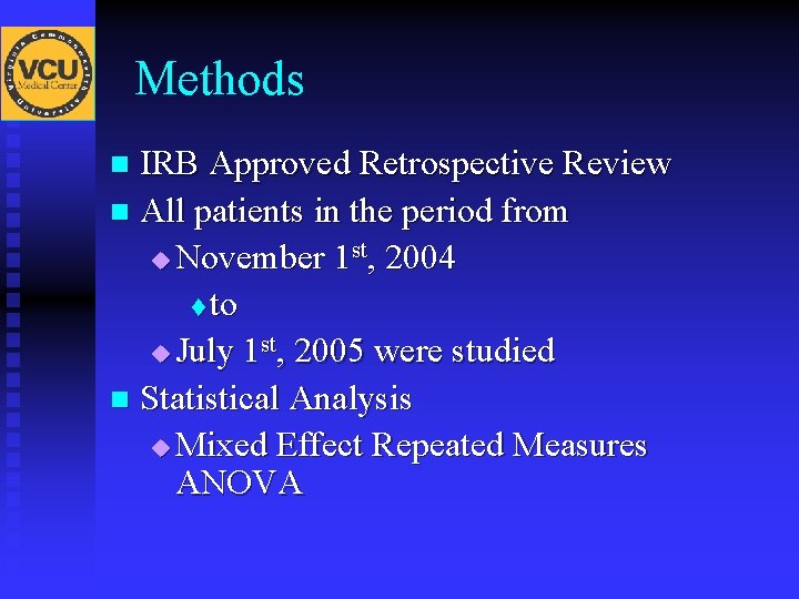 Methods IRB Approved Retrospective Review n All patients in the period from u November