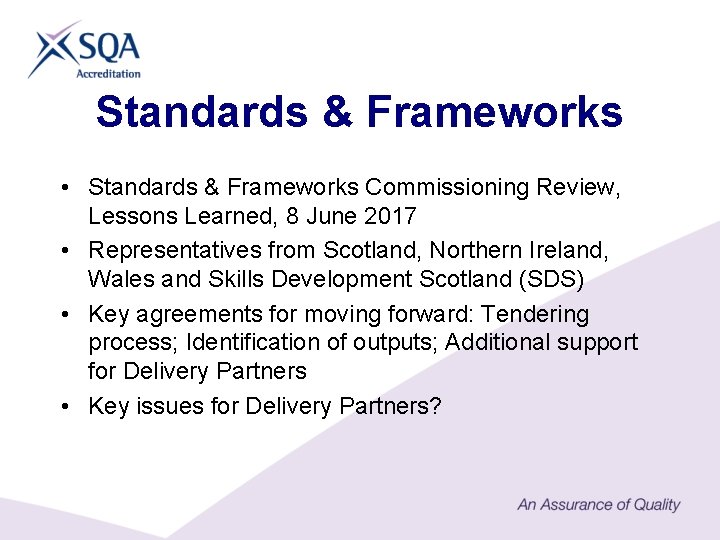 Standards & Frameworks • Standards & Frameworks Commissioning Review, Lessons Learned, 8 June 2017