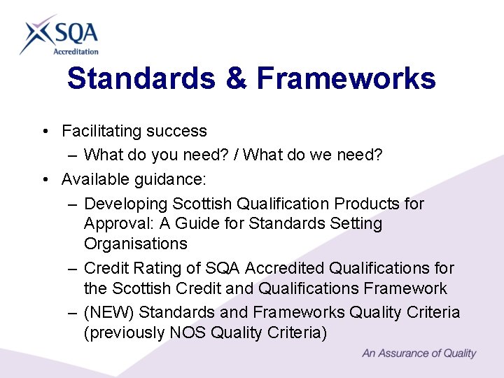 Standards & Frameworks • Facilitating success – What do you need? / What do