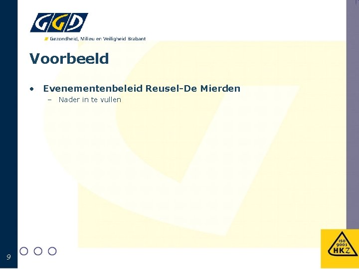 Voorbeeld • Evenementenbeleid Reusel-De Mierden – Nader in te vullen 9 