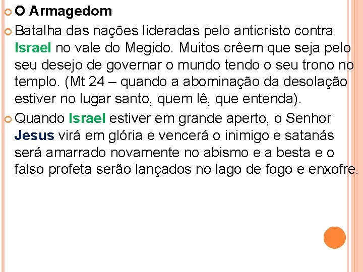  O Armagedom Batalha das nações lideradas pelo anticristo contra Israel no vale do