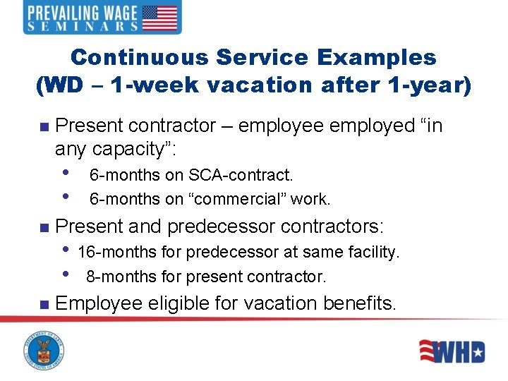 Continuous Service Examples (WD – 1 -week vacation after 1 -year) n Present contractor Continuous Service Examples (WD – 1 -week vacation after 1 -year) n Present contractor