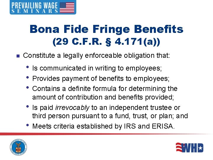 Bona Fide Fringe Benefits (29 C. F. R. § 4. 171(a)) n Constitute a Bona Fide Fringe Benefits (29 C. F. R. § 4. 171(a)) n Constitute a