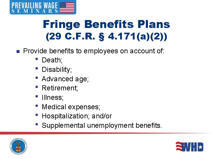 Fringe Benefits Plans (29 C. F. R. § 4. 171(a)(2)) n Provide benefits to Fringe Benefits Plans (29 C. F. R. § 4. 171(a)(2)) n Provide benefits to