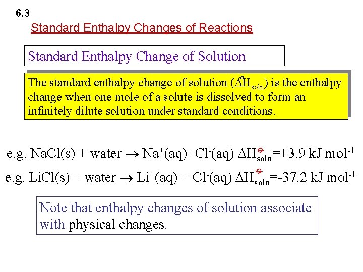 6. 3 Standard Enthalpy Changes of Reactions Standard Enthalpy Change of Solution ø The 6. 3 Standard Enthalpy Changes of Reactions Standard Enthalpy Change of Solution ø The