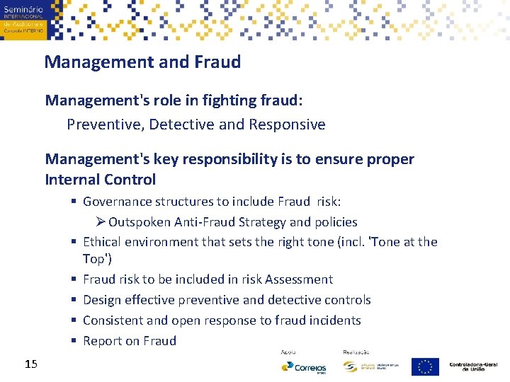 Management and Fraud Management's role in fighting fraud: Preventive, Detective and Responsive Management's key