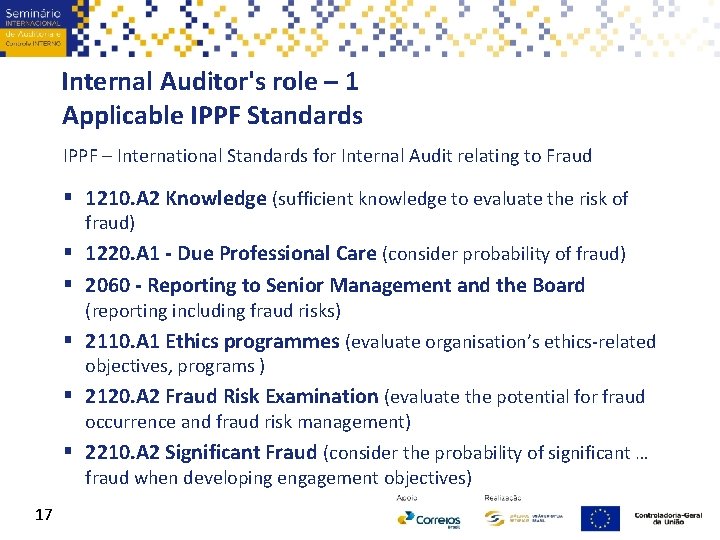 Internal Auditor's role – 1 Applicable IPPF Standards IPPF – International Standards for Internal