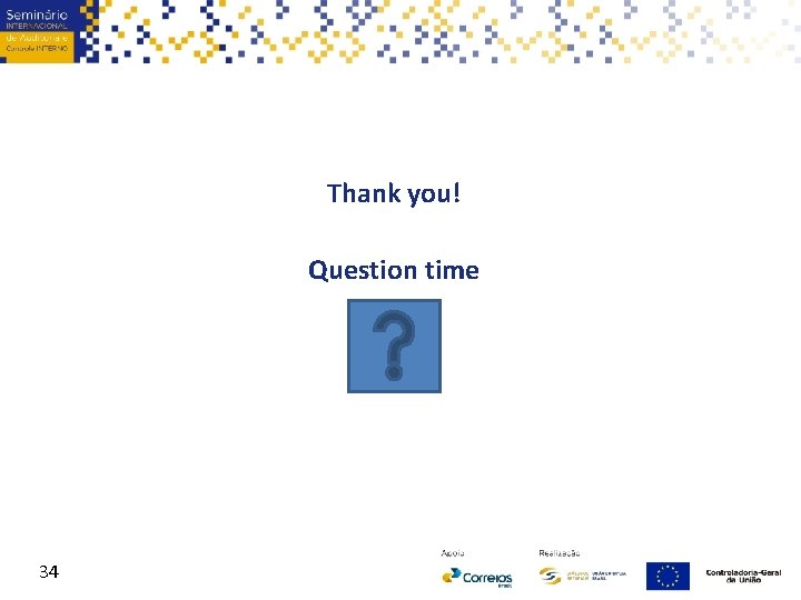 Thank you! Question time 34 