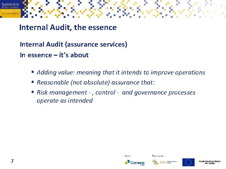 Internal Audit, the essence Internal Audit (assurance services) In essence – it’s about §