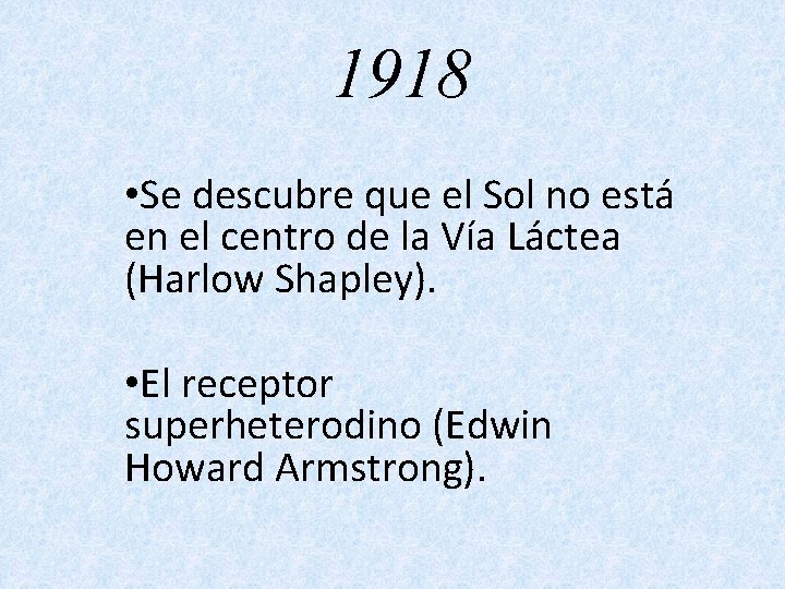 1918 • Se descubre que el Sol no está en el centro de la