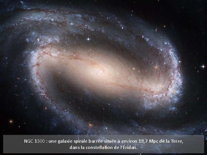 NGC 1300 : une galaxie spirale barrée située à environ 18, 7 Mpc de