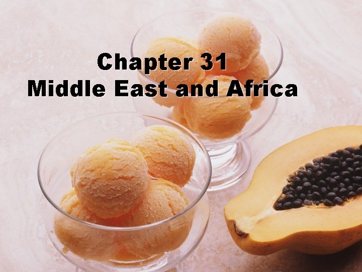 Chapter 31 Middle East and Africa 